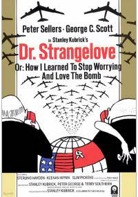 Dr Strangelove, czyli jak przestałem się martwić i pokochałem bombę
